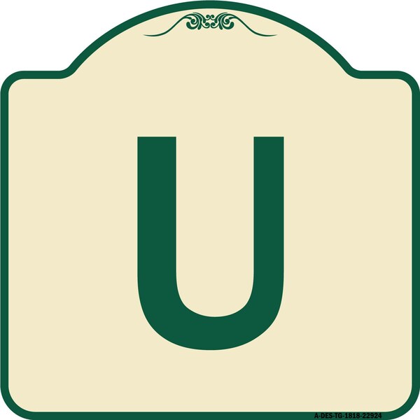Designer Series Sign W/ Letter U, Tan & Green Heavy-Gauge Aluminum Sign, 18" x 18", TG-1818-22924